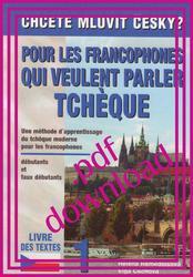POUR LES FRANCOPHONES QUI VEULENT PARLER TCHÈQUE - Livre des textes 1 en pdf / Textbook 1 in pdf